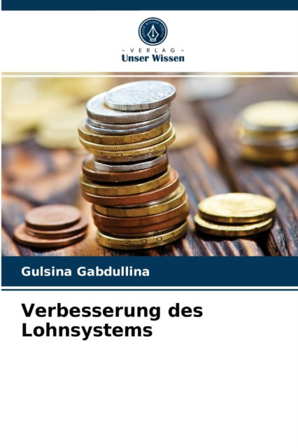 Cover for Gulsina Gabdullina · Verbesserung des Lohnsystems (Paperback Book) (2021)