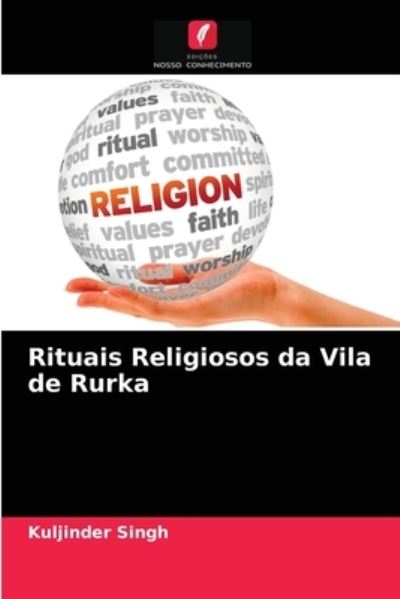 Cover for Kuljinder Singh · Rituais Religiosos da Vila de Rurka (Pocketbok) (2021)