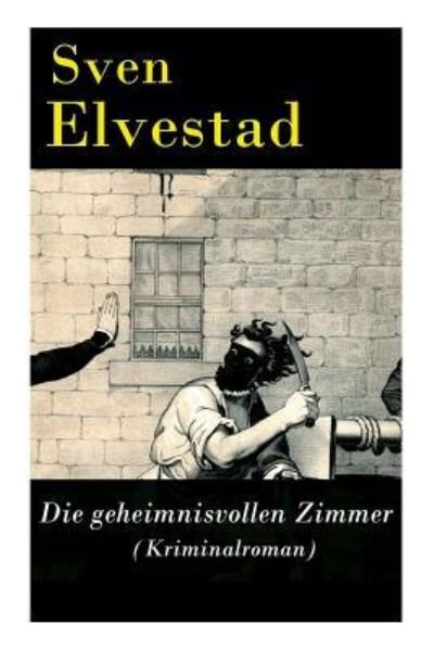 Cover for Sven Elvestad · Die geheimnisvollen Zimmer (Kriminalroman) (Paperback Bog) (2017)