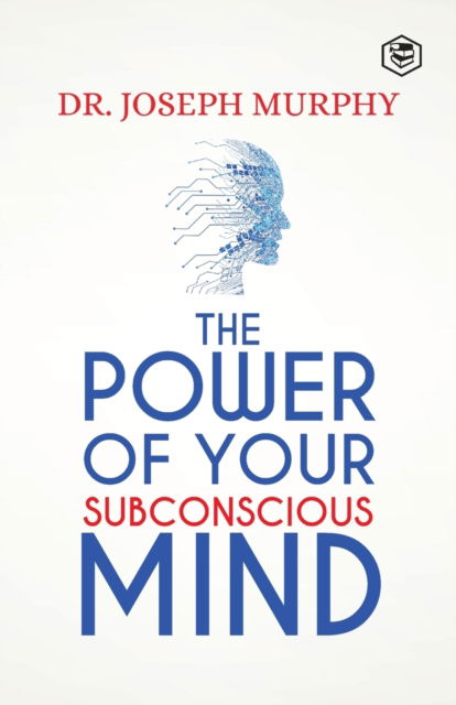 Cover for Dr Joseph Murphy · The Power Of Your Subconscious Mind (Taschenbuch) (2020)