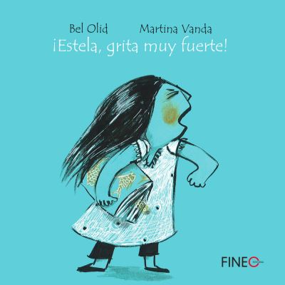 Cover for Bel Olid · !estela, Grita Muy Fuerte! (Hardcover Book) (2021)