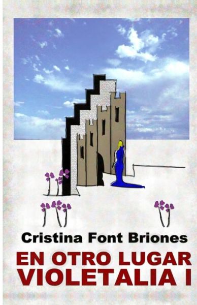 Cover for Cristina Font Briones · En otro lugar: Violetalia I - Violetalia (Paperback Book) (2015)