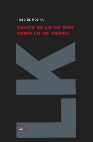 Cover for Tirso De Molina · Tanto Es Lo De Más Como Lo De Menos (Teatro) (Spanish Edition) (Hardcover Book) [Spanish edition] (2011)
