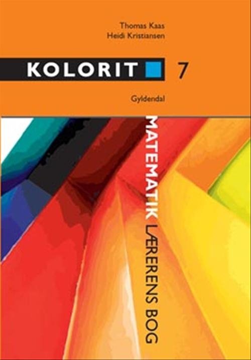 Cover for Thomas Kaas; Heidi Kristiansen · Kolorit. Overbygning: Kolorit 7. klasse, Lærerens bog (Hæftet bog) [1. udgave] (2008)