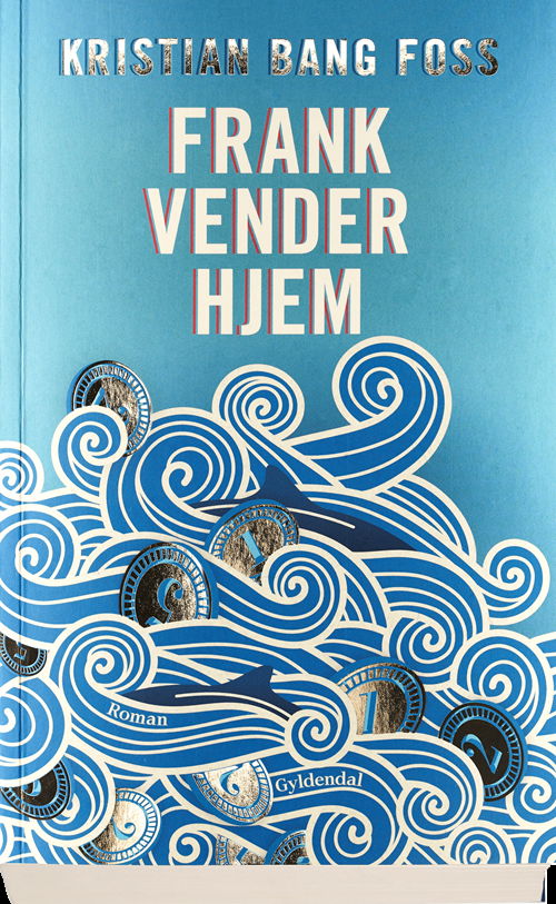 Cover for Kristian Bang Foss · Frank vender hjem (Sewn Spine Book) [1º edição] (2019)