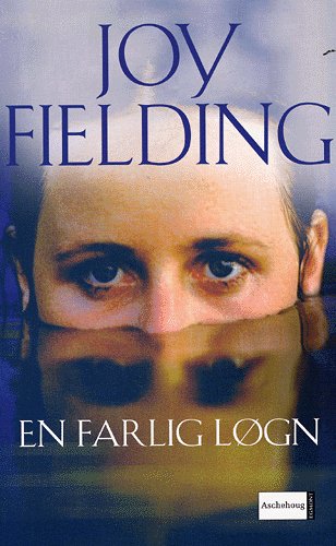 Cover for Joy Fielding · En farlig løgn (Sewn Spine Book) [1st edition] (2005)