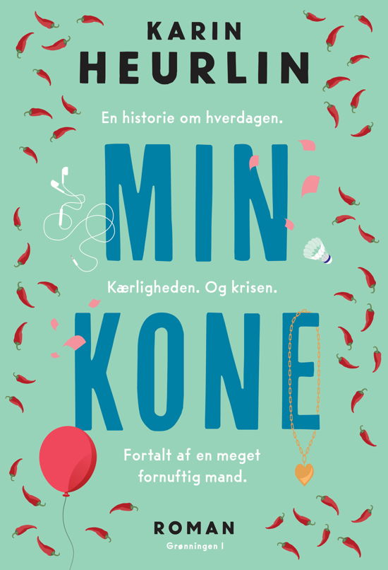 Min kone - Karin Heurlin - Bøger - Grønningen 1 - 9788773391105 - 30. maj 2022