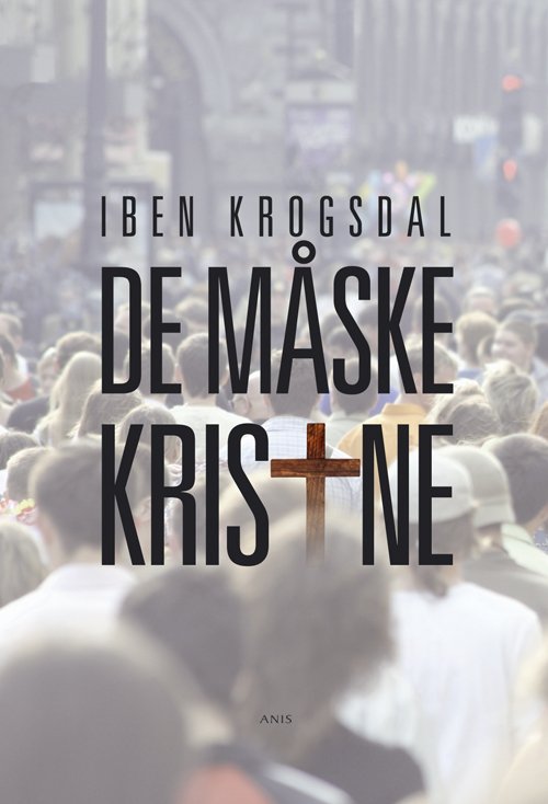 Cover for Iben Krogsdal · De måske kristne (Sewn Spine Book) [1th edição] (2012)