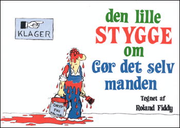 Cover for Roland Fiddy · Den lille stygge om: Den lille stygge om Gør det selv manden (Sewn Spine Book) [1º edição] (1989)