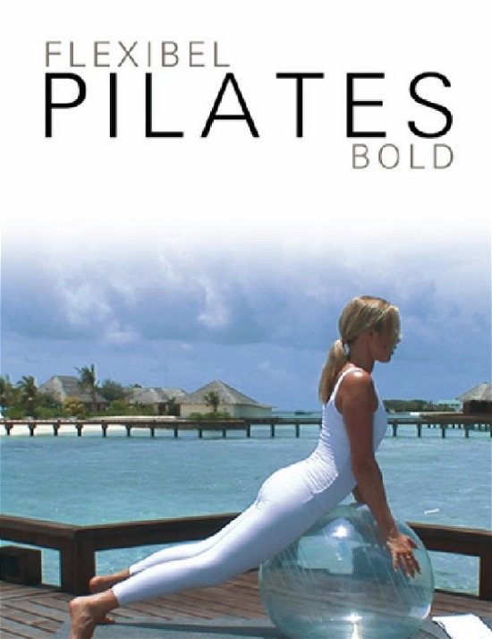 Pilates:bold - Ditte Overgaard - Films -  - 9788791658105 - 1 mai 2009