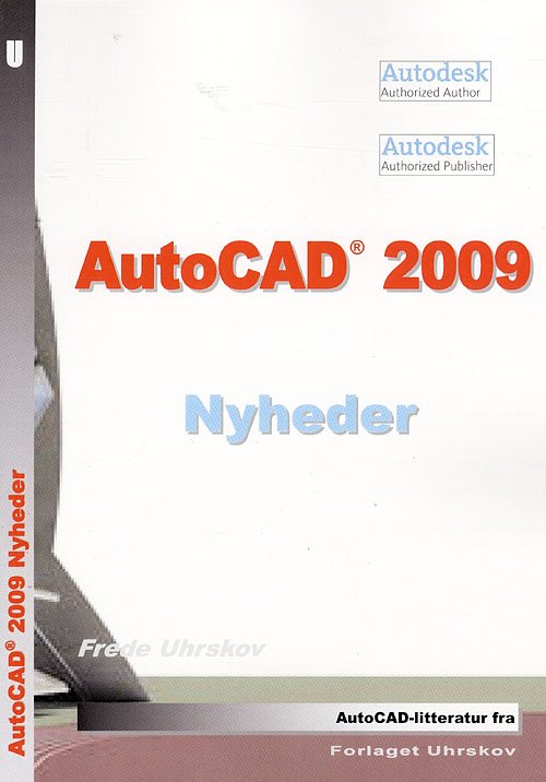 Cover for Frede Uhrskov · AutoCAD-litteratur fra Forlaget Uhrskov: AutoCAD 2009 - nyheder (Sewn Spine Book) [1st edition] (2008)