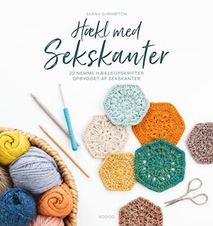 Hækl med sekskanter - Sarah Shrimpton - Bücher - Bogoo - 9788794321105 - 16. September 2022