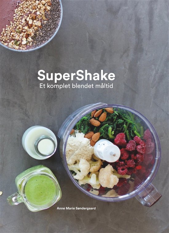 Cover for Anne Marie Søndergaard · Supershake (Bog) (2018)