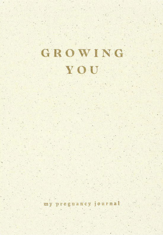 Campos & Olives · Growing You (Bound Book) [1e uitgave] (2024)