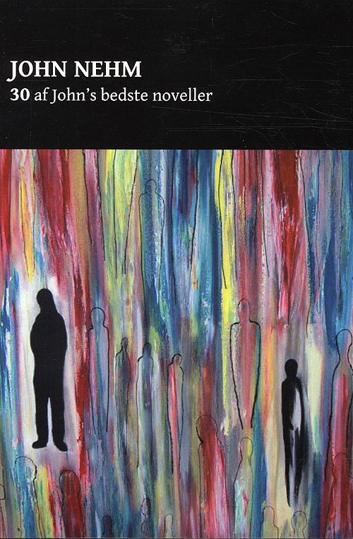 Cover for John Nehm · 30 af Johns bedste noveller (Hardcover Book) [1er édition] (2010)