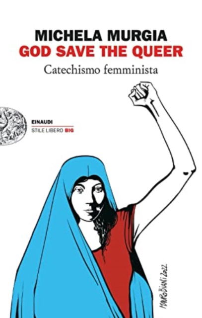 Cover for Michela Murgia · God Save The Queer. Catechismo Femminista (Book)