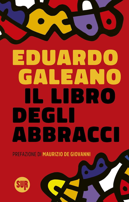 Cover for Eduardo Galeano · Il Libro Degli Abbracci (Book)