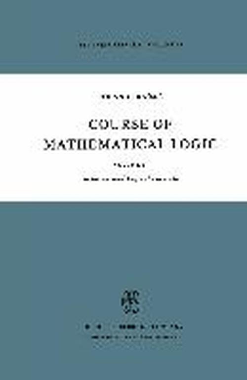 Course of Mathematical Logic: Volume 2 Model Theory - Synthese Library - R. Fraisse - Bøker - Springer - 9789027705105 - 31. oktober 1974
