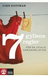 Sju gyllene regler för en lycklig kärleksrelation - John Gottman - Książki - Natur & Kultur Akademisk - 9789127117105 - 29 września 2008