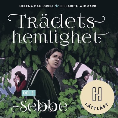 Trädets hemlighet: Sebbe - Helena Dahlgren - Audio Book - Bokförlaget Hedvig - 9789179712105 - 20. august 2021