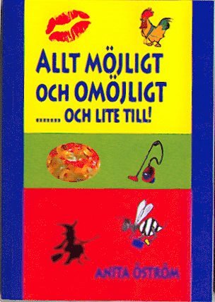 Cover for Anita Öström · Allt möjligt och omöjligt och lite till (Paperback Book) (2008)