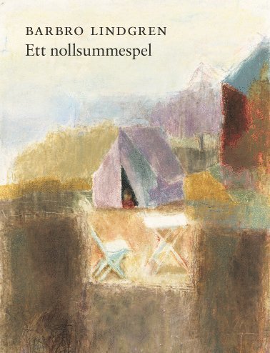 Cover for Barbro Lindgren · Ett nollsummespel (Inbunden Bok) (2013)