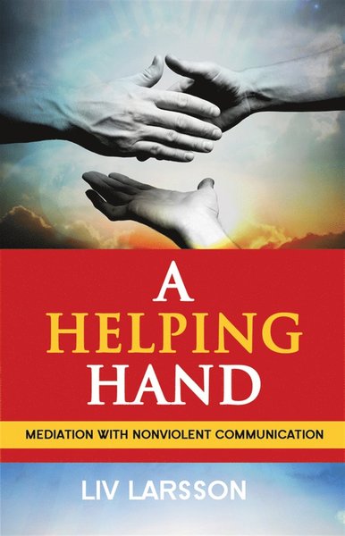 Cover for Liv Larsson · A helping hand : mediation with Nonviolent Communication (ePUB) (2013)