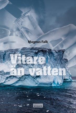 Cover for Magnus Falk · Vitare än vatten (Book) (2022)