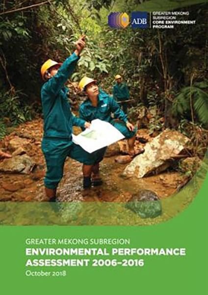 Cover for Asian Development Bank · Greater Mekong Subregion Environmental Performance Assessment 2006-2016 (Pocketbok) (2018)