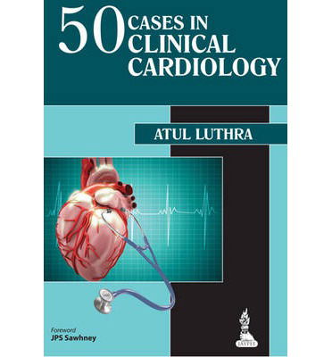 Cover for Atul Luthra · 50 Cases in Clinical Cardiology (Paperback Book) (2014)