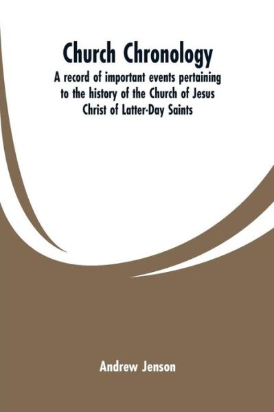 Cover for Andrew Jenson · Church chronology. A record of important events pertaining to the history of the Church of Jesus Christ of Latter-Day Saints (Paperback Book) (2019)
