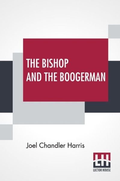 Cover for Joel Chandler Harris · The Bishop And The Boogerman (Paperback Book) (2021)