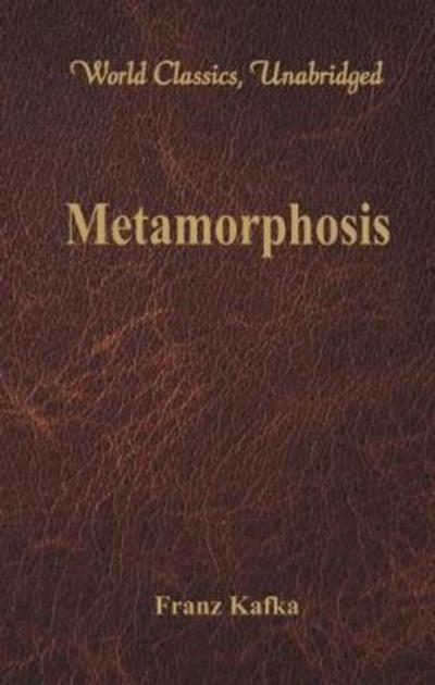 Metamorphosis - Franz Kafka - Books - Alpha Editions - 9789386101105 - August 1, 2017