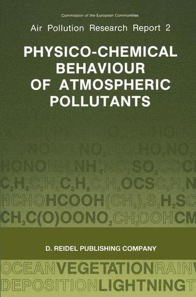 G Angeletti · Physico-Chemical Behaviour of Atmospheric Pollutants: Proceedings of the Fourth European Symposium held in Stresa, Italy, 23-25 September 1986 - Tertiary Level Biology (Pocketbok) [Softcover reprint of the original 1st ed. 1987 edition] (2013)