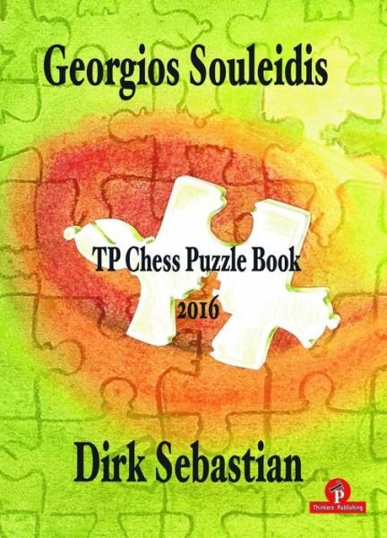 Georgios Souleidis · TP Chess Puzzle Book 2016 (Taschenbuch) (2017)