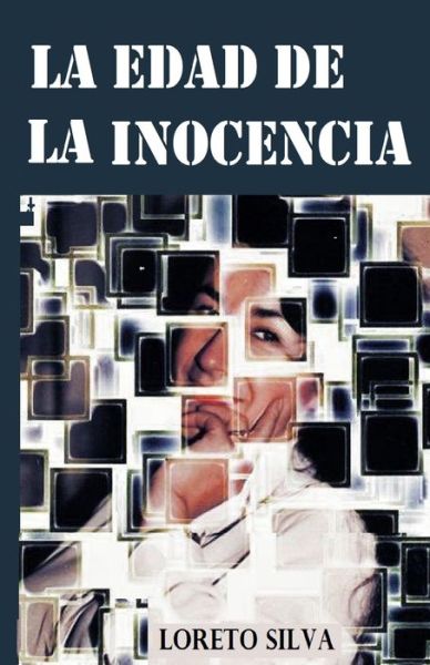 Cover for Loreto Silva · La Edad de la Inocencia (Paperback Book) (2020)