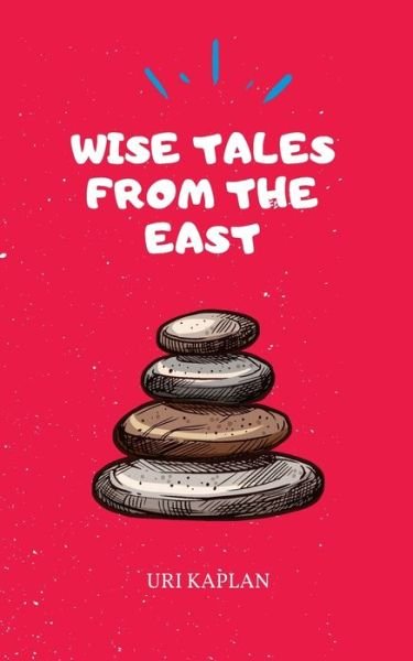 Cover for Uri Kaplan · Wise Tales From the East (Pocketbok) (2020)