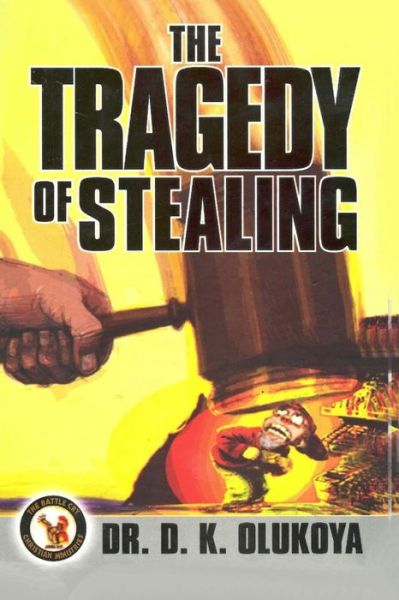 Cover for Dr. D. K. Olukoya · The Tragedy of Stealing (Pocketbok) (2014)