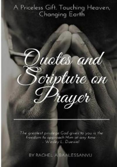 Cover for Rachel Baalessanvu · Quotes and Scripture on Prayer (Paperback Book) (2017)