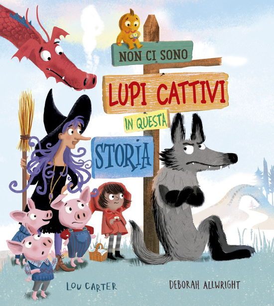 Cover for Lou Carter · Non Ci Sono Lupi Cattivi In Questa Storia. Ediz. A Colori (Bog)