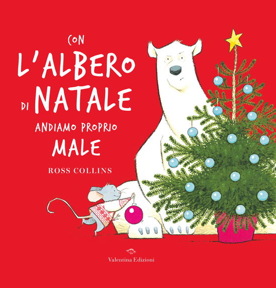 Cover for Ross Collins · Con L'albero Di Natale Andiamo Proprio Male. Ediz. A Colori (Book)