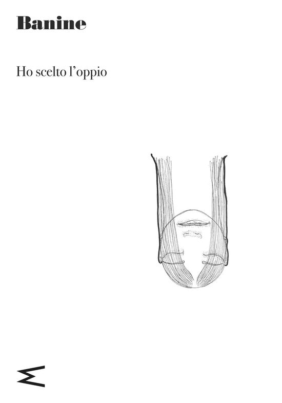 Cover for Banine · Ho Scelto L'oppio (Book)