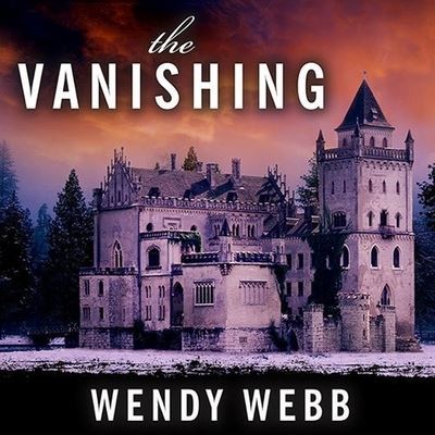 The Vanishing - Wendy Webb - Muzyka - TANTOR AUDIO - 9798200045105 - 8 kwietnia 2014