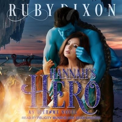 Hannah's Hero - Ruby Dixon - Muzyka - TANTOR AUDIO - 9798200326105 - 2 stycznia 2020