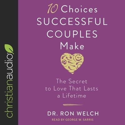 10 Choices Successful Couples Make - Welch - Musiikki - Christianaudio - 9798200470105 - tiistai 22. tammikuuta 2019