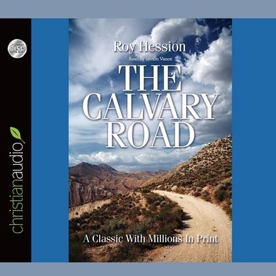 Calvary Road - Roy Hession - Music - Christianaudio - 9798200511105 - February 1, 2011