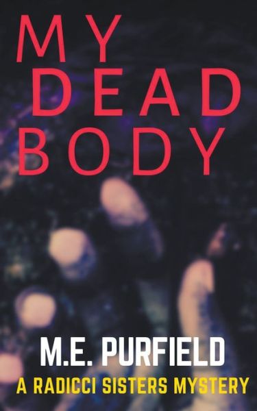 Cover for M E Purfield · My Dead Body (Paperback Book) (2020)