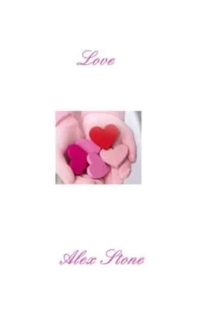 Cover for Alex Stone · Love: second edition (Paperback Book) (2022)