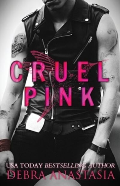 Cover for Debra Anastasia · Cruel Pink (Book) (2022)