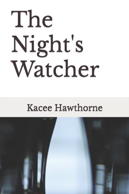 Cover for Kacee Danica Hawthorne · The Night's Watcher (Pocketbok) (2022)